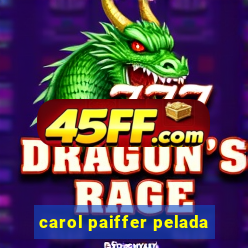 carol paiffer pelada